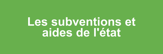 Les subventions et aides de l'état nationales pour le solaire
